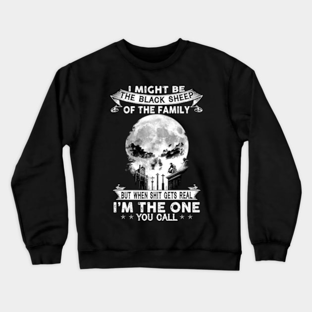 I Might Be The Black Sheep Of The Family But When Shit Crewneck Sweatshirt by GWCVFG